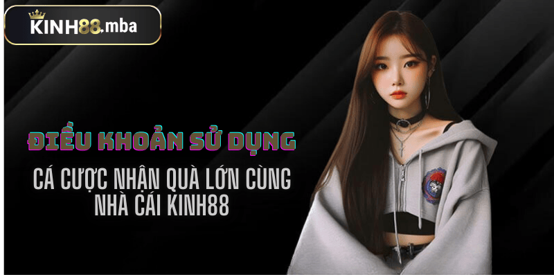 Điều khoản sử dung kinh88 mới cập nhật