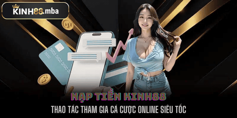 nạp tiền kinh88